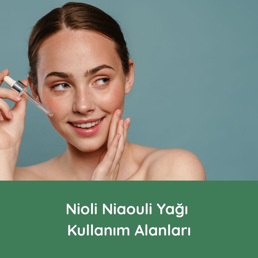 Nioli Niaouli Yağı Kullanım Alanları